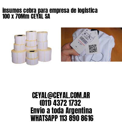insumos cebra para empresa de logistica 100 x 70Mm CEYAL SA