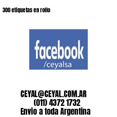 300 etiquetas en rollo