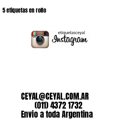5 etiquetas en rollo