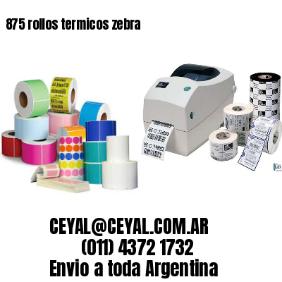 875 rollos termicos zebra