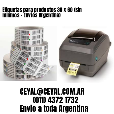 Etiquetas para productos 30 x 60 (sin minmos – Envíos Argentina)