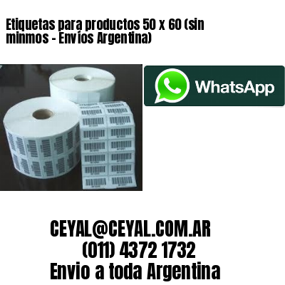 Etiquetas para productos 50 x 60 (sin minmos – Envíos Argentina)