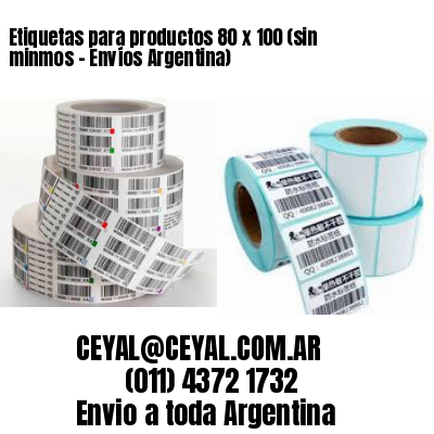 Etiquetas para productos 80 x 100 (sin minmos – Envíos Argentina)