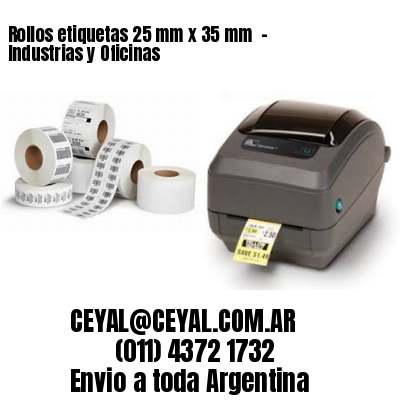 Rollos etiquetas 25 mm x 35 mm  – Industrias y Oficinas