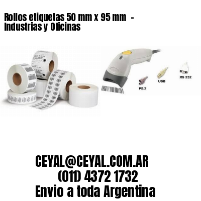 Rollos etiquetas 50 mm x 95 mm  – Industrias y Oficinas