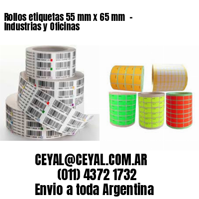 Rollos etiquetas 55 mm x 65 mm  – Industrias y Oficinas