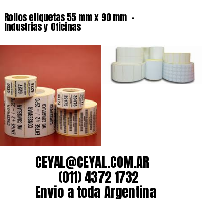Rollos etiquetas 55 mm x 90 mm  – Industrias y Oficinas