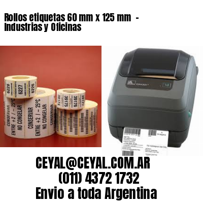 Rollos etiquetas 60 mm x 125 mm  – Industrias y Oficinas