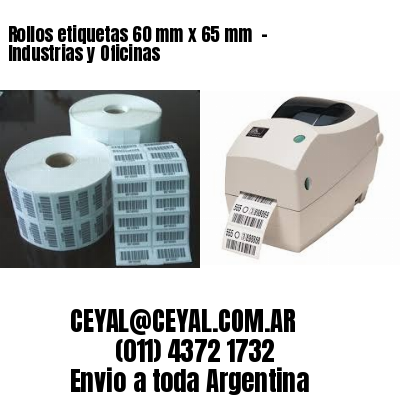 Rollos etiquetas 60 mm x 65 mm  – Industrias y Oficinas