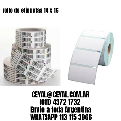 rollo de etiquetas 14 x 16