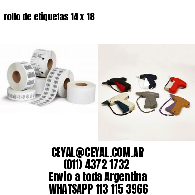 rollo de etiquetas 14 x 18