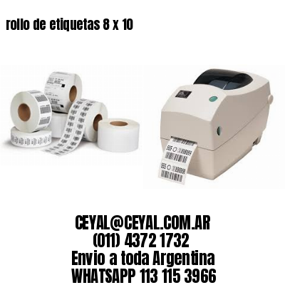 rollo de etiquetas 8 x 10