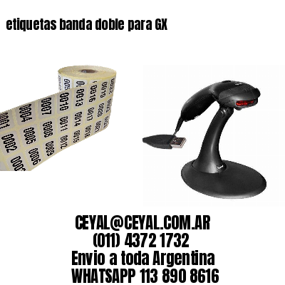 etiquetas banda doble para GX
