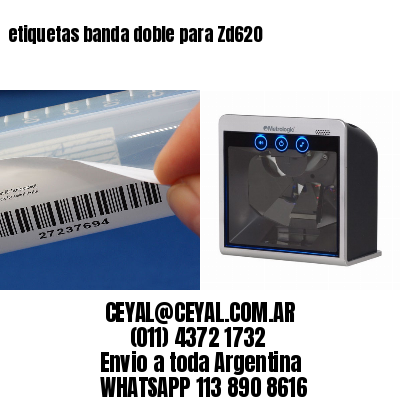etiquetas banda doble para Zd620