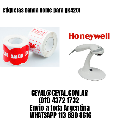 etiquetas banda doble para gk420t