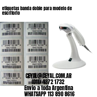 etiquetas banda doble para modelo de escritorio
