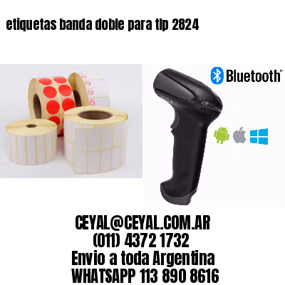 etiquetas banda doble para tlp 2824