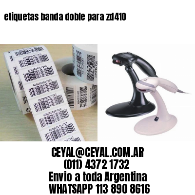 etiquetas banda doble para zd410