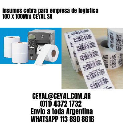 insumos cebra para empresa de logistica 100 x 100Mm CEYAL SA