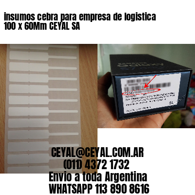 insumos cebra para empresa de logistica 100 x 60Mm CEYAL SA
