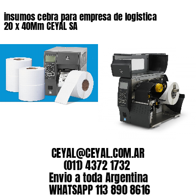 insumos cebra para empresa de logistica 20 x 40Mm CEYAL SA