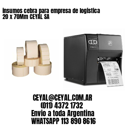 insumos cebra para empresa de logistica 20 x 70Mm CEYAL SA