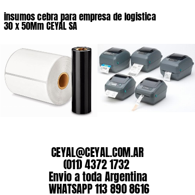 insumos cebra para empresa de logistica 30 x 50Mm CEYAL SA