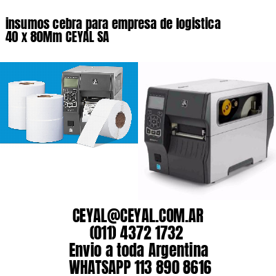 insumos cebra para empresa de logistica 40 x 80Mm CEYAL SA