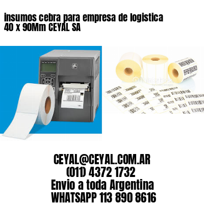 insumos cebra para empresa de logistica 40 x 90Mm CEYAL SA