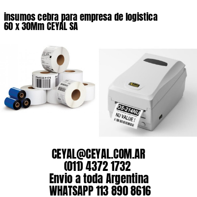 insumos cebra para empresa de logistica 60 x 30Mm CEYAL SA