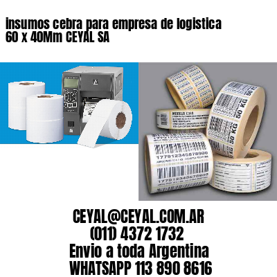 insumos cebra para empresa de logistica 60 x 40Mm CEYAL SA