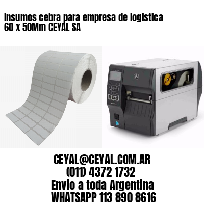 insumos cebra para empresa de logistica 60 x 50Mm CEYAL SA