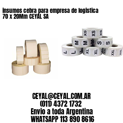 insumos cebra para empresa de logistica 70 x 20Mm CEYAL SA