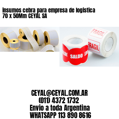 insumos cebra para empresa de logistica 70 x 50Mm CEYAL SA