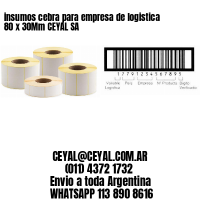 insumos cebra para empresa de logistica 80 x 30Mm CEYAL SA