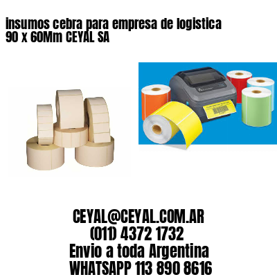 insumos cebra para empresa de logistica 90 x 60Mm CEYAL SA