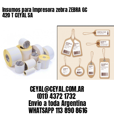 insumos para impresora zebra ZEBRA GC 420 T CEYAL SA