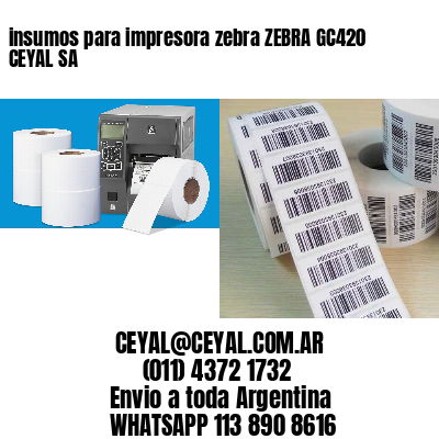 insumos para impresora zebra ZEBRA GC420 CEYAL SA