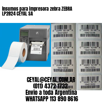 insumos para impresora zebra ZEBRA LP2824 CEYAL SA