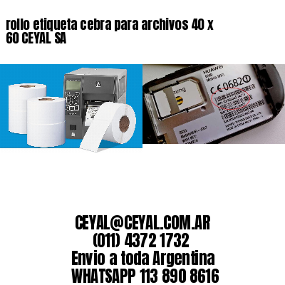rollo etiqueta cebra para archivos 40 x 60 CEYAL SA