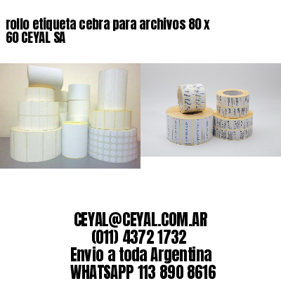 rollo etiqueta cebra para archivos 80 x 60 CEYAL SA