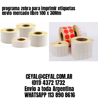 programa zebra para imprimir etiquetas envio mercado libre 100 x 30Mm