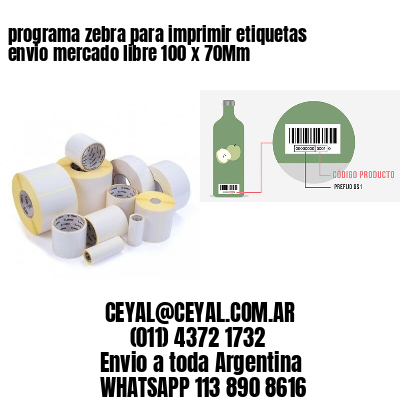 programa zebra para imprimir etiquetas envio mercado libre 100 x 70Mm