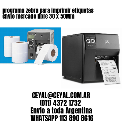 programa zebra para imprimir etiquetas envio mercado libre 30 x 50Mm