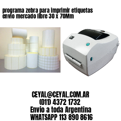programa zebra para imprimir etiquetas envio mercado libre 30 x 70Mm