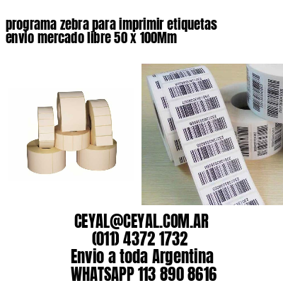 programa zebra para imprimir etiquetas envio mercado libre 50 x 100Mm