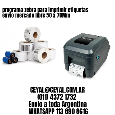 programa zebra para imprimir etiquetas envio mercado libre 50 x 70Mm