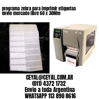 programa zebra para imprimir etiquetas envio mercado libre 60 x 30Mm