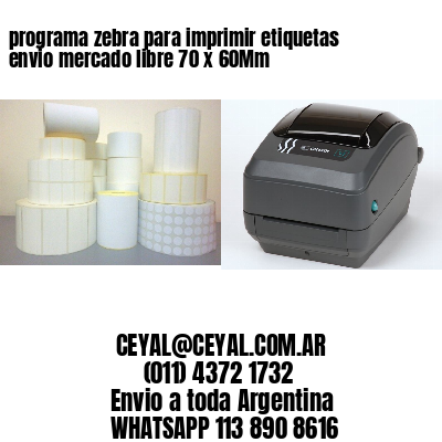 programa zebra para imprimir etiquetas envio mercado libre 70 x 60Mm