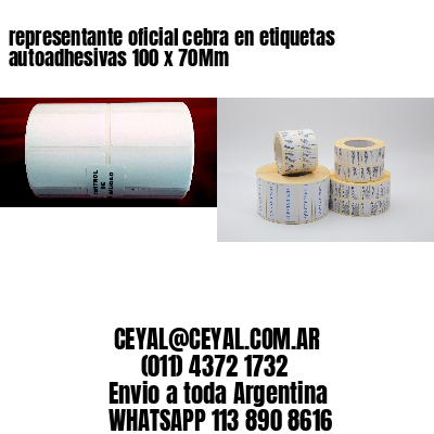 representante oficial cebra en etiquetas autoadhesivas 100 x 70Mm